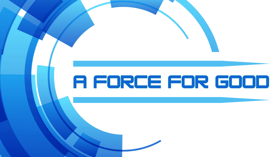 A Force for Good