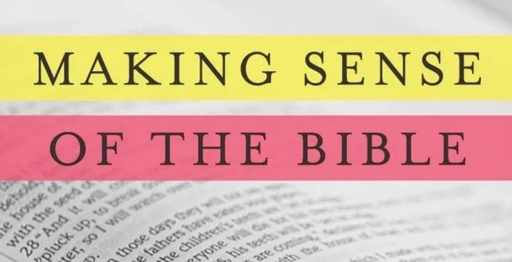 Wednesday Evening Class: Making Sense of the Bible